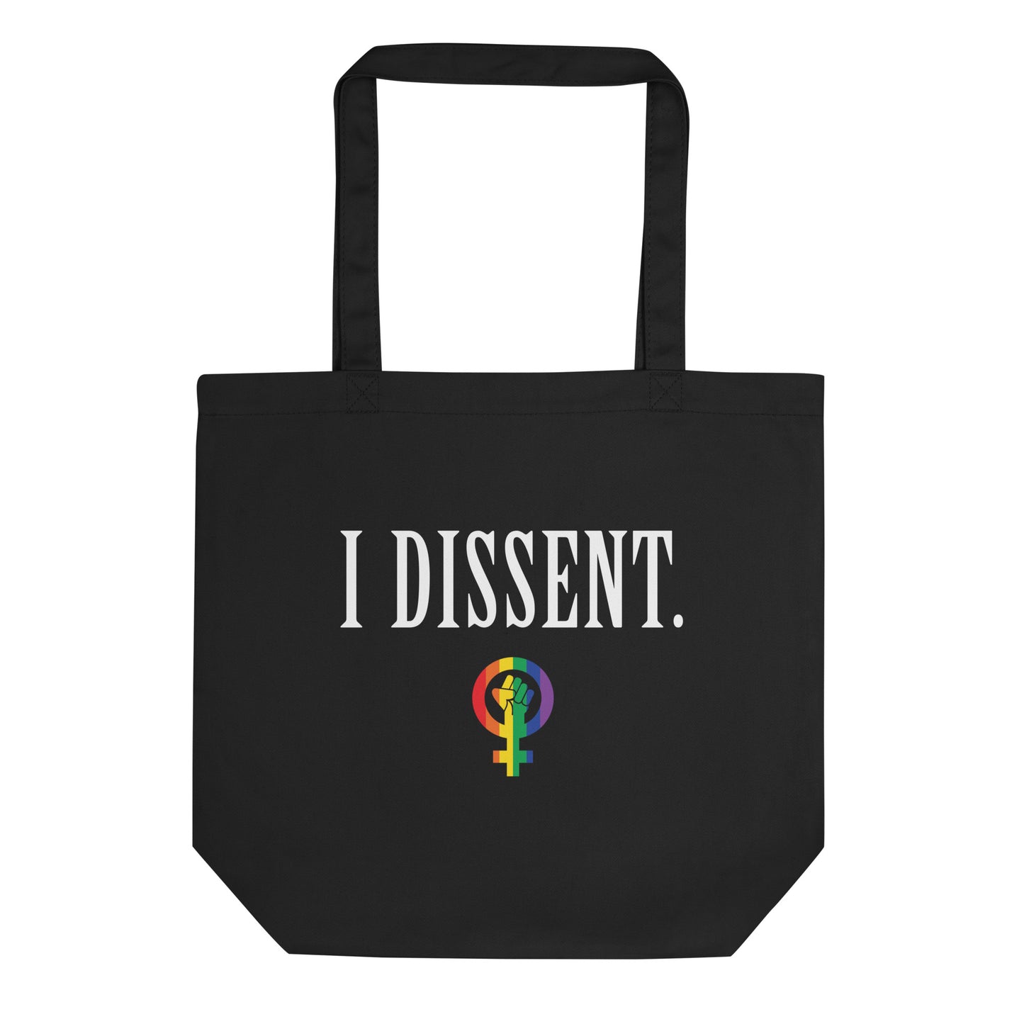 I Dissent. Organic Cotton Tote Bag- Pride Edition!