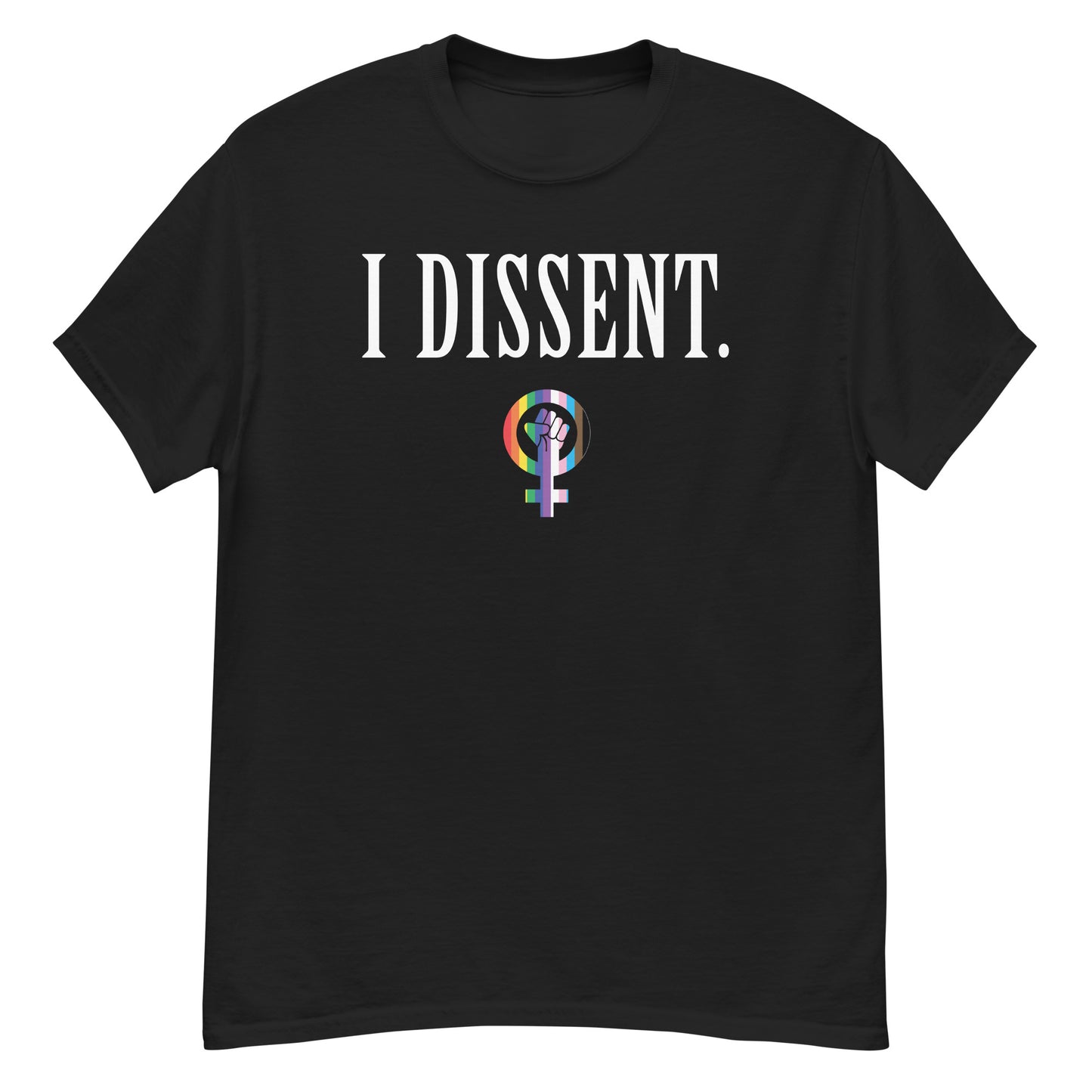 I Dissent. Men's Classic Tee- LBGTQ+ Edition!