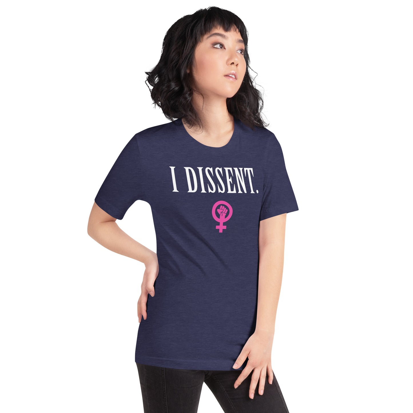 I DISSENT. Women's Rights Tee- Unisex Sizing