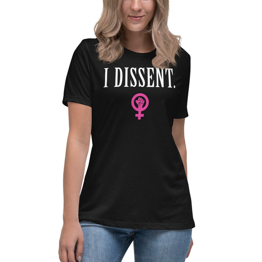 I Dissent. Women's Rights Graphic Tee- Women's Fit