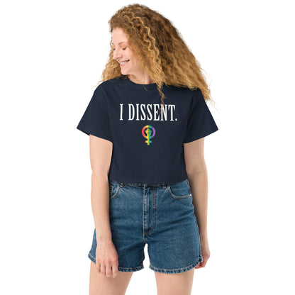 I Dissent. Cropped Tee- Women's size- Pride Edition!