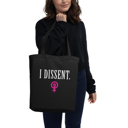 I Dissent. Organic Cotton Tote Bag