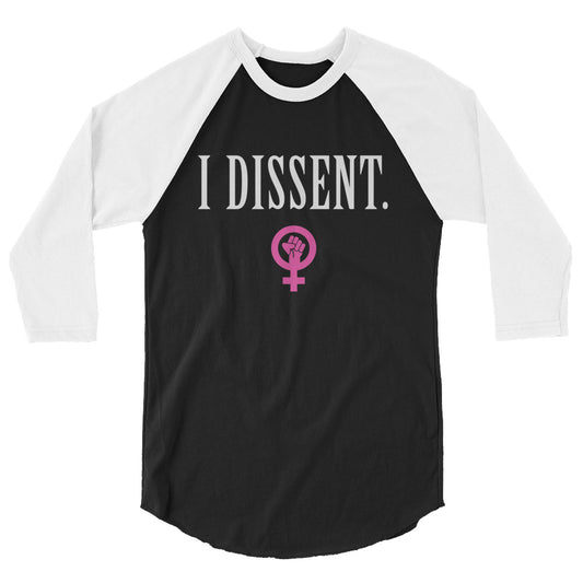 I Dissent. Women's Rights Baseball Tee - Unisex Sizing