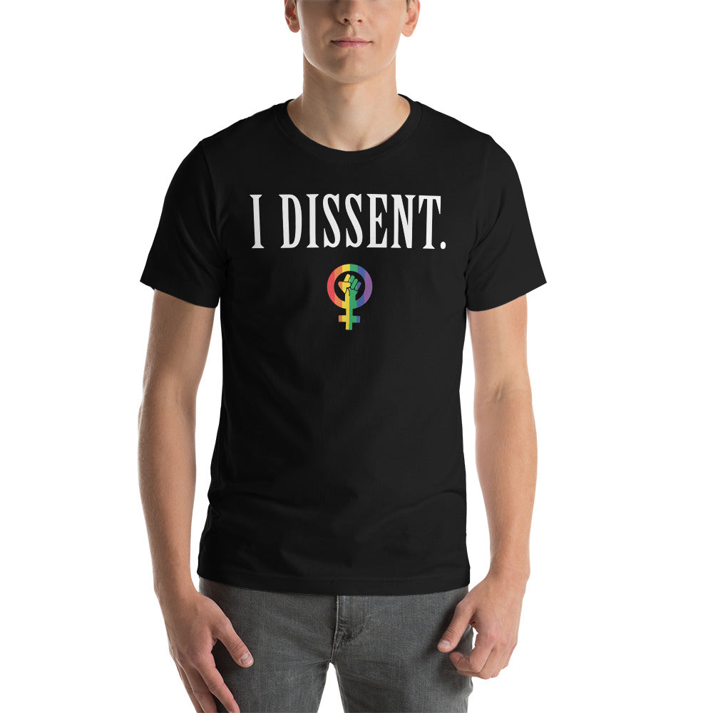 I Dissent. Unisex Graphic Tee - Pride Edition!