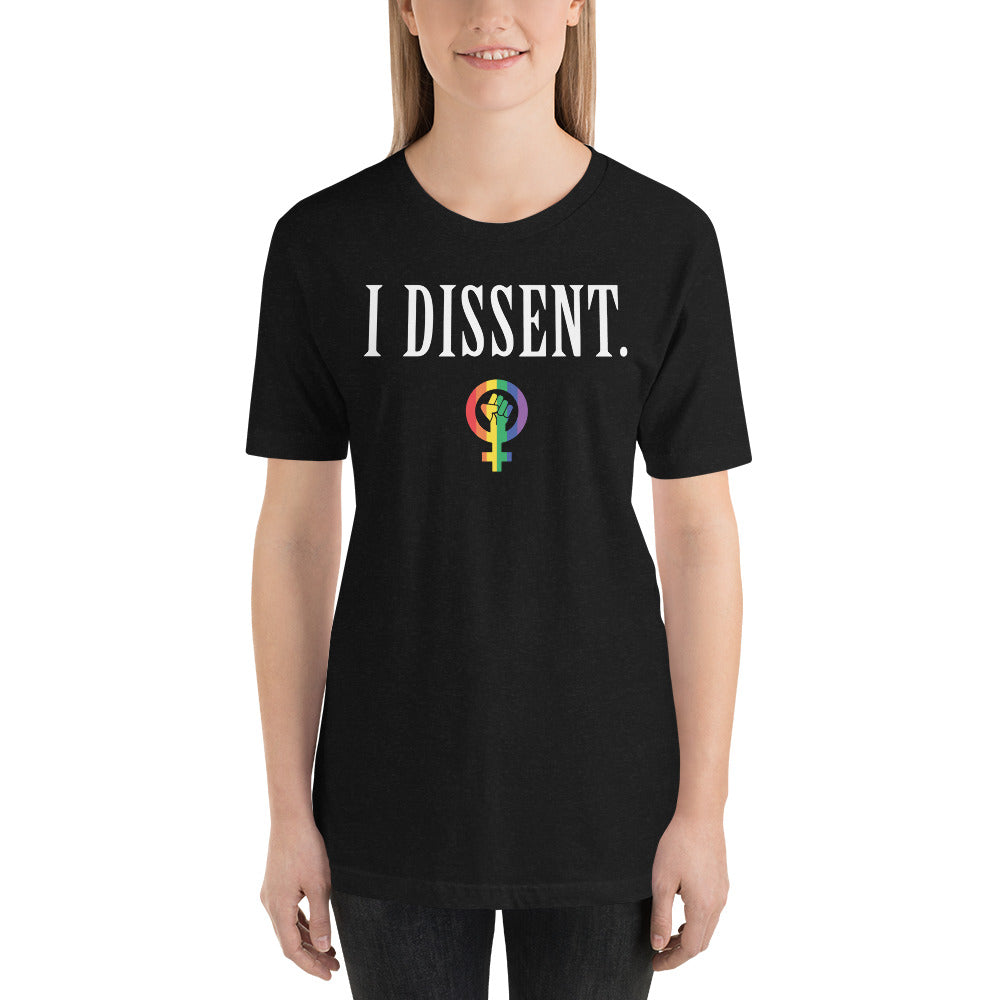 I Dissent. Unisex Graphic Tee - Pride Edition!