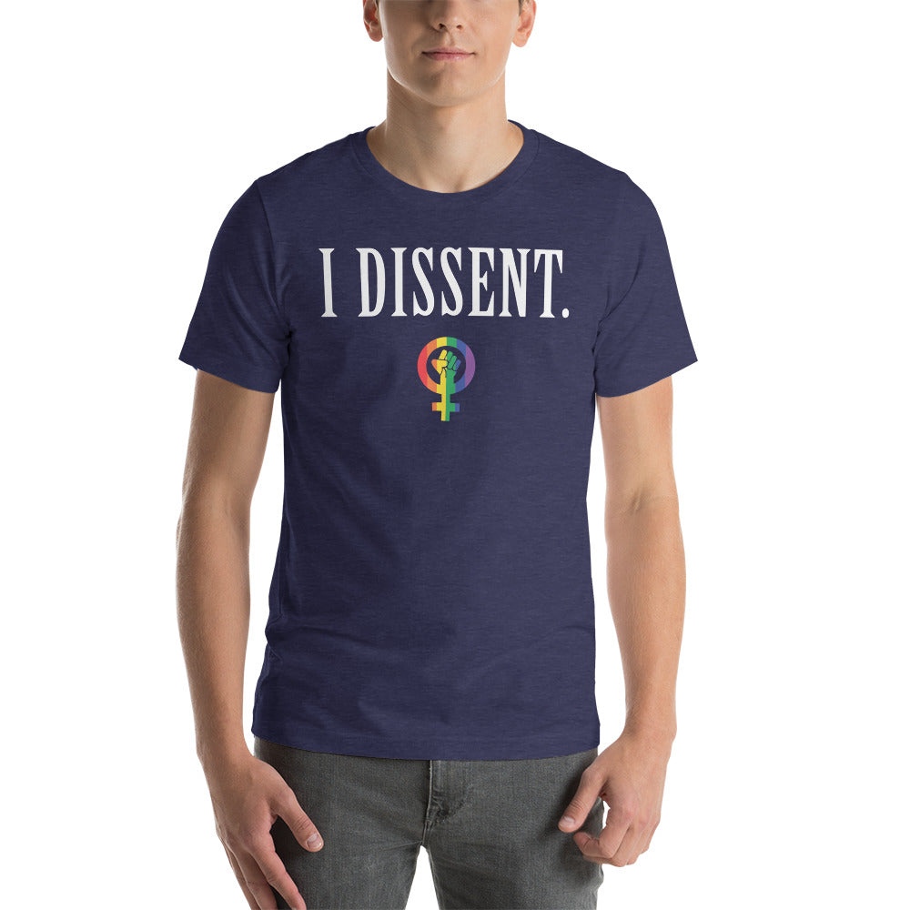 I Dissent. Unisex Graphic Tee - Pride Edition!