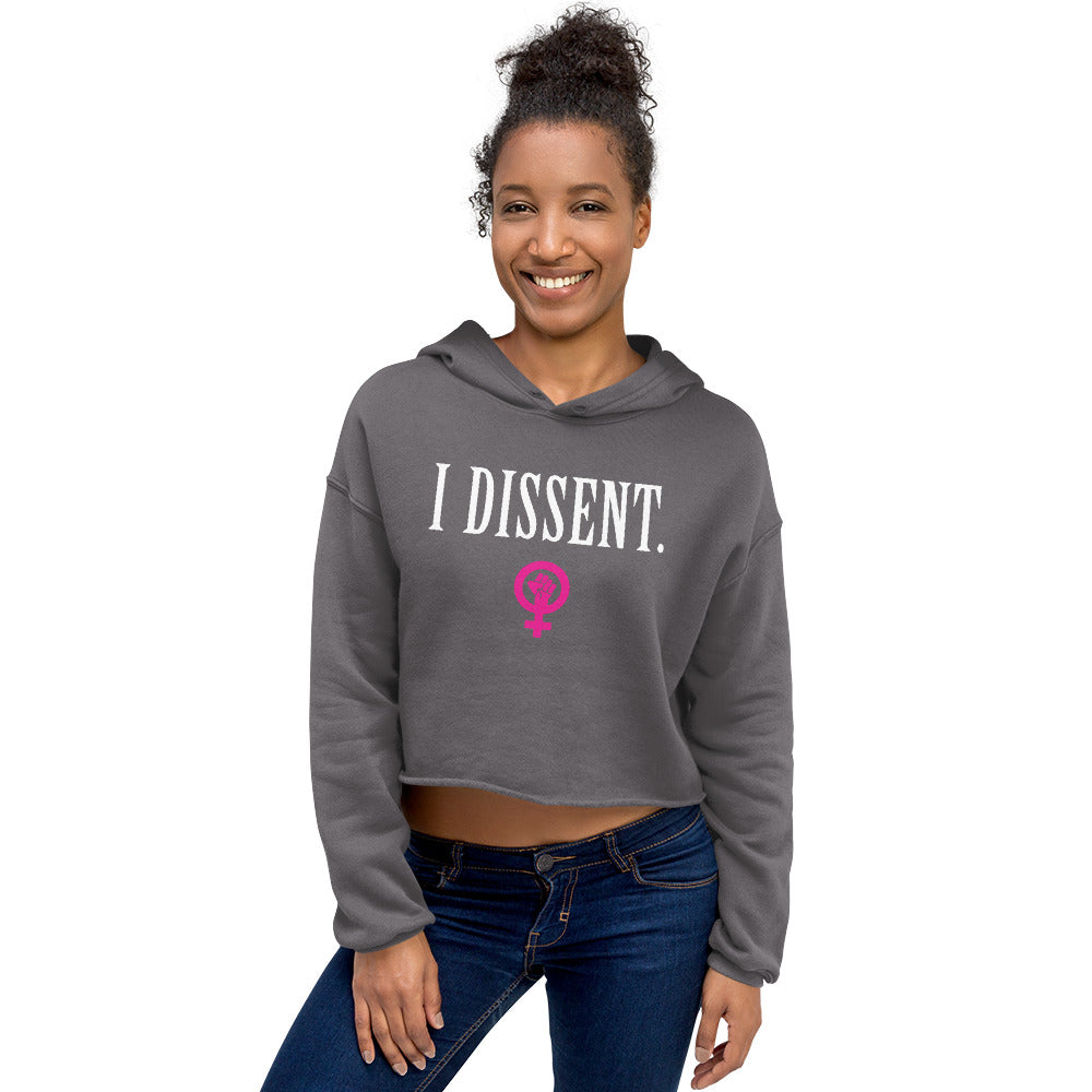 I Dissent. Women's Rights Crop Hoodie