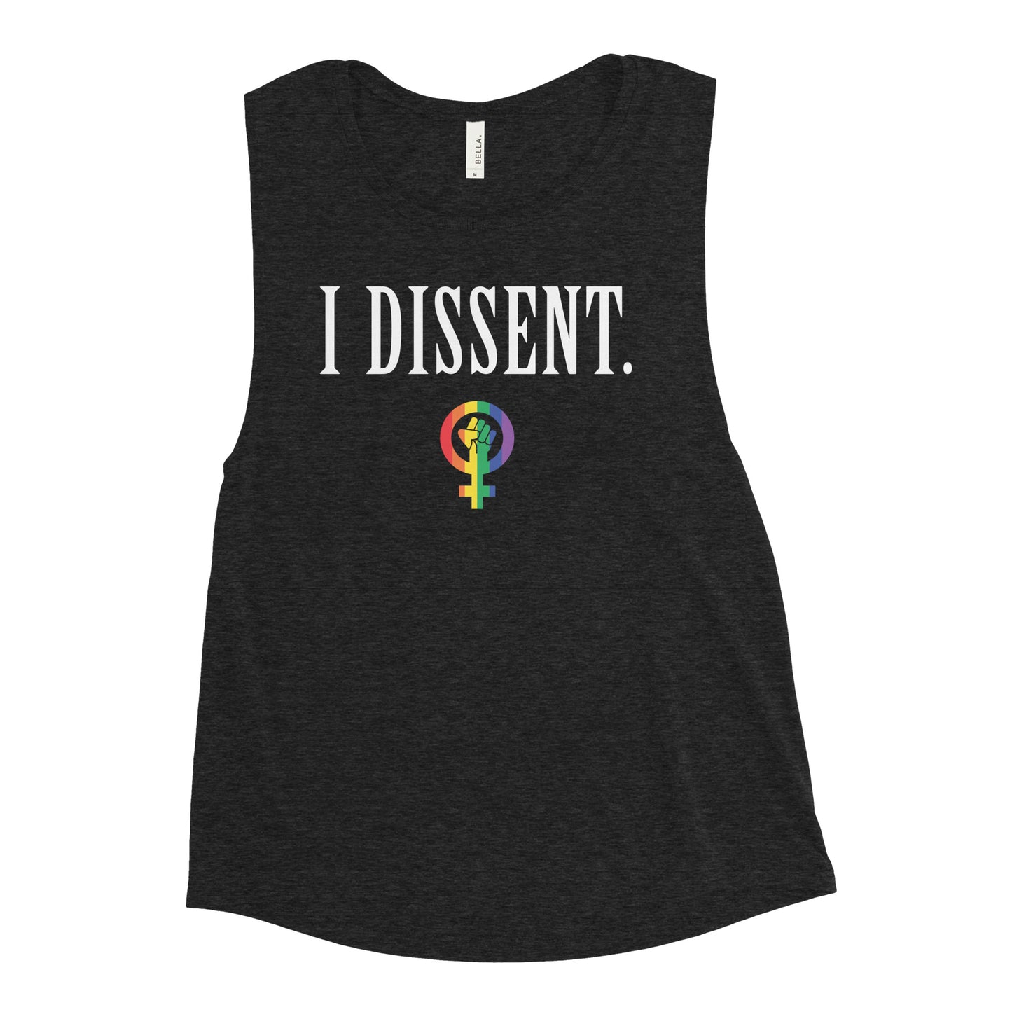 I Dissent. Women's Rights Muscle Tank- Pride Edition!