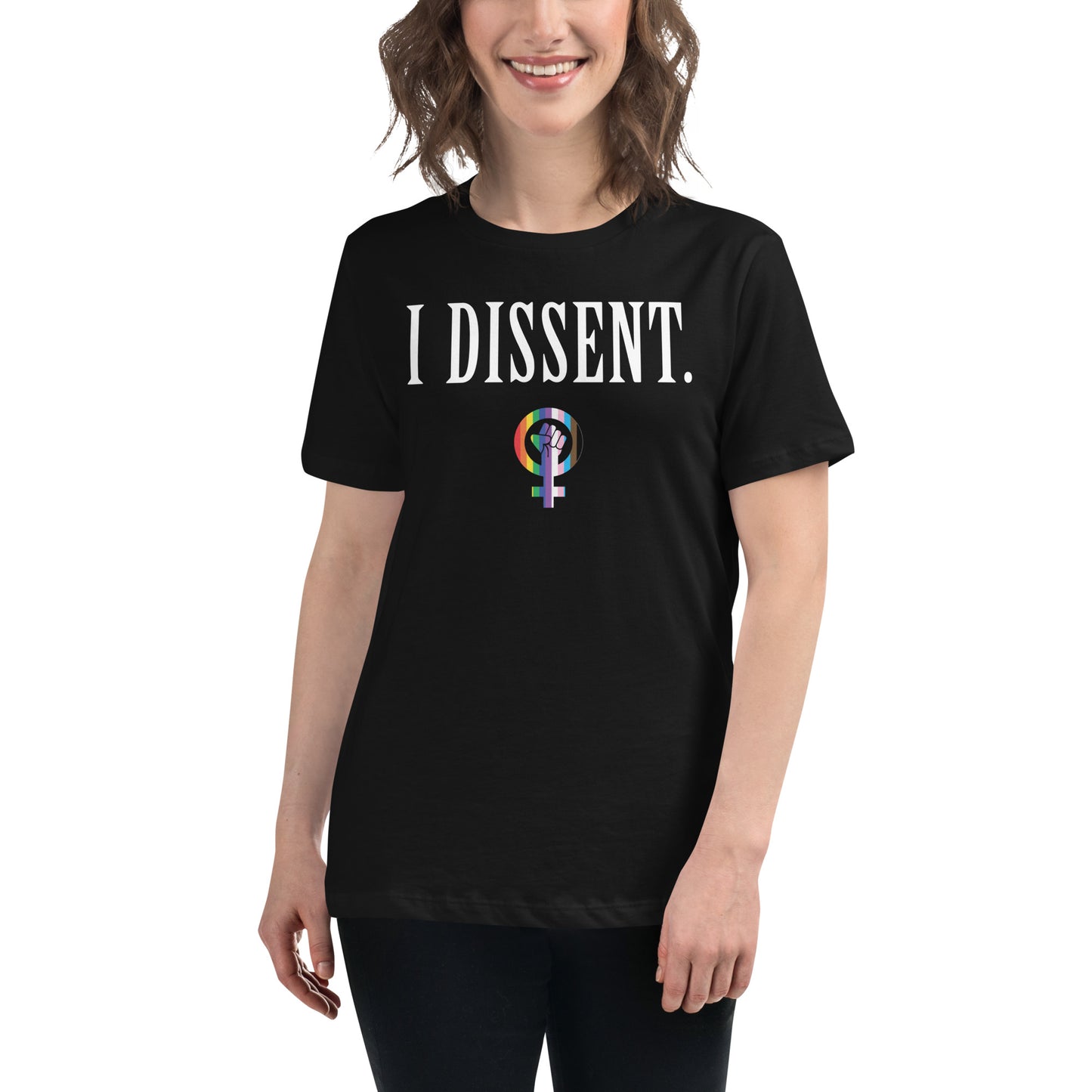 I Dissent. Women's Tee- LBTGQ+ Edition!