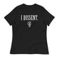 I Dissent. Women's Tee- LBTGQ+ Edition!